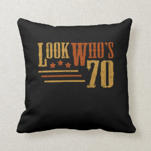 Look Whos 70 Years Old Funny 70th Birthday Gift Throw Pillow