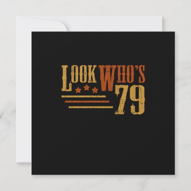 Look Whos 79 Years Old Funny 79th Birthday Gift Invitation (Front)