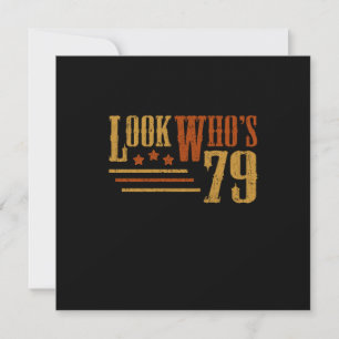 Look Whos 79 Years Old Funny 79th Birthday Gift Invitation