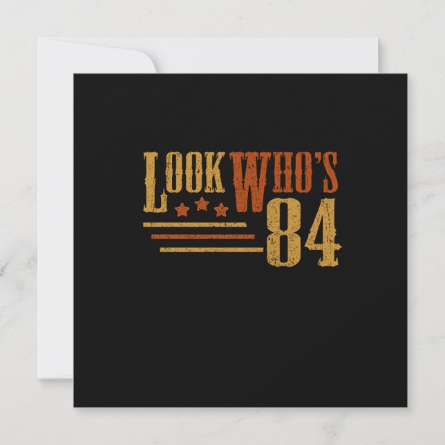 Look Whos 84 Years Old Funny 84th Birthday Gift Invitation (Front)