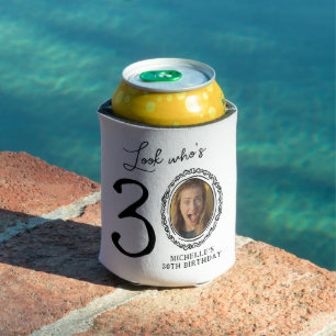 Look Who's Thirty Photo 30th Birthday Can Cooler