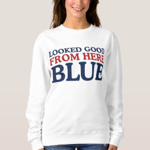 Looked Good From Here Blue Funny Baseball Mom Sweatshirt