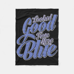 Looked Good From Here Blue Funny Softll Fleece Blanket