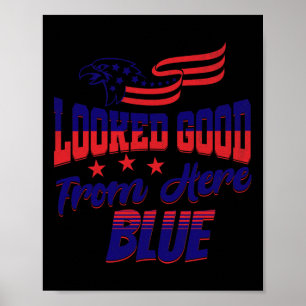 Looked Good From Here Blue Funny Softll Game Day _ Poster
