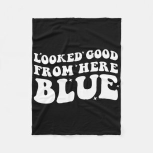 Looked Good From Here Blue Funny Softll Mama Mom G Fleece Blanket