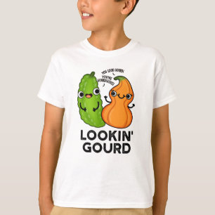 Lookin Gourd Funny Veggie Pun  T-Shirt
