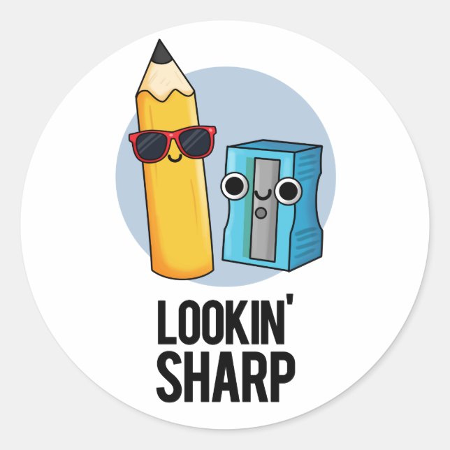Lookin Sharp Funny Pencil Pun  Classic Round Sticker (Front)