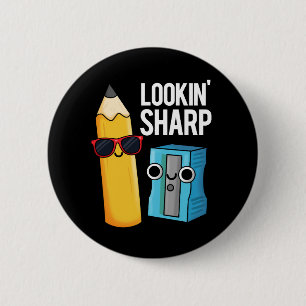 Lookin Sharp Funny Pencil Pun Dark BG 2 Inch Round Button