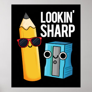 Lookin Sharp Funny Pencil Pun Dark BG Poster