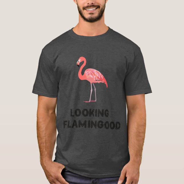 Looking Flamingood T-Shirt (Front)