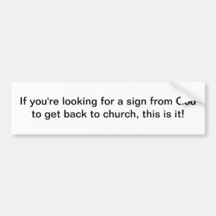 Looking for a sign - bumper sticker