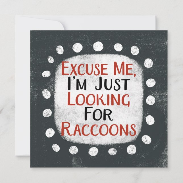Looking For Raccoons Greeting Card (Front)