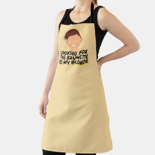 Looking For The Brunette To My Blonde Apron