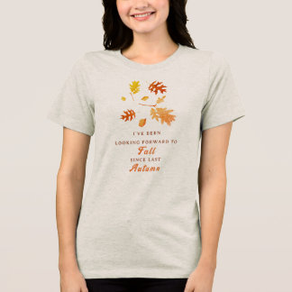 Looking Forward to Fall Pun Cute Autumn Leaf Tri-Blend Shirt