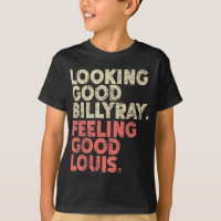 Looking Good Billy Ray Feeling Good Louis Stocks T
