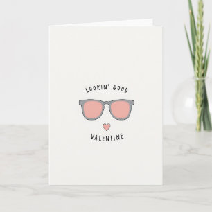Looking Good Valentine Card