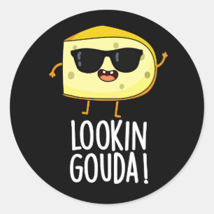 Looking Gouda Funny Cheese Pun Dark BG Classic Round Sticker
