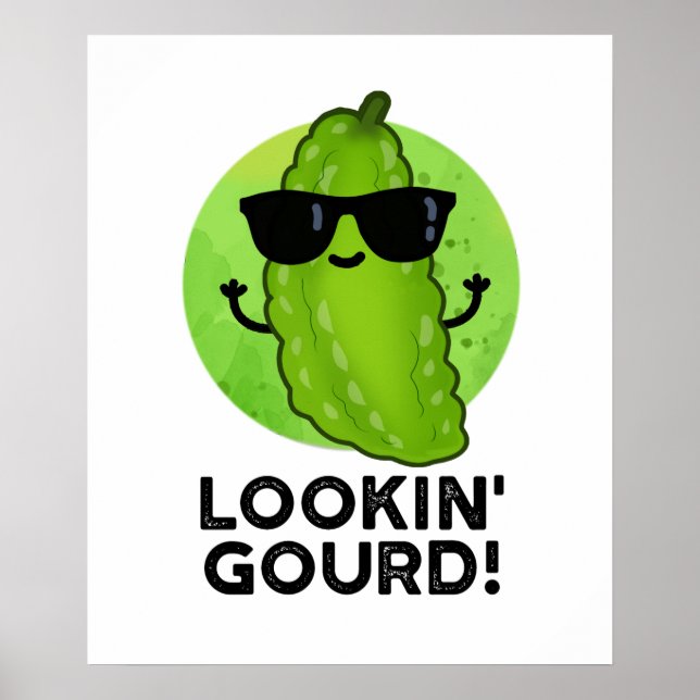 Looking Gourd Funny Cool Veggie Pun  Poster (Front)