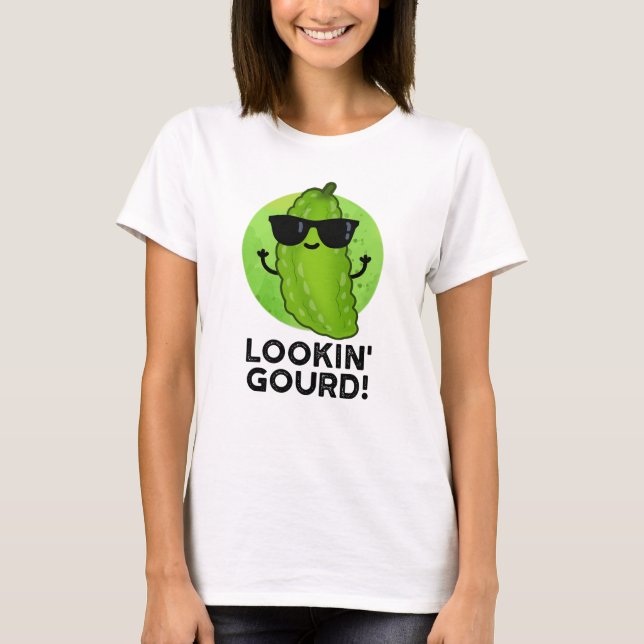 Looking Gourd Funny Cool Veggie Pun  T-Shirt (Front)
