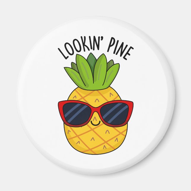 Looking Pine Cute Pineapple Pun Magnet (Front)