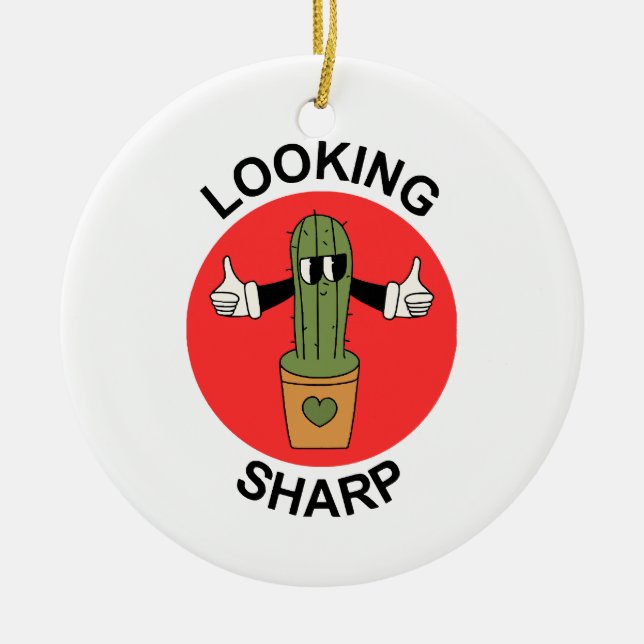 Looking Sharp Cactus Pun Ceramic Ornament (Front)