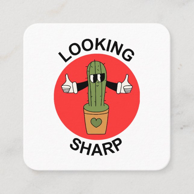 Looking Sharp Cactus Pun Square Business Card (Front)