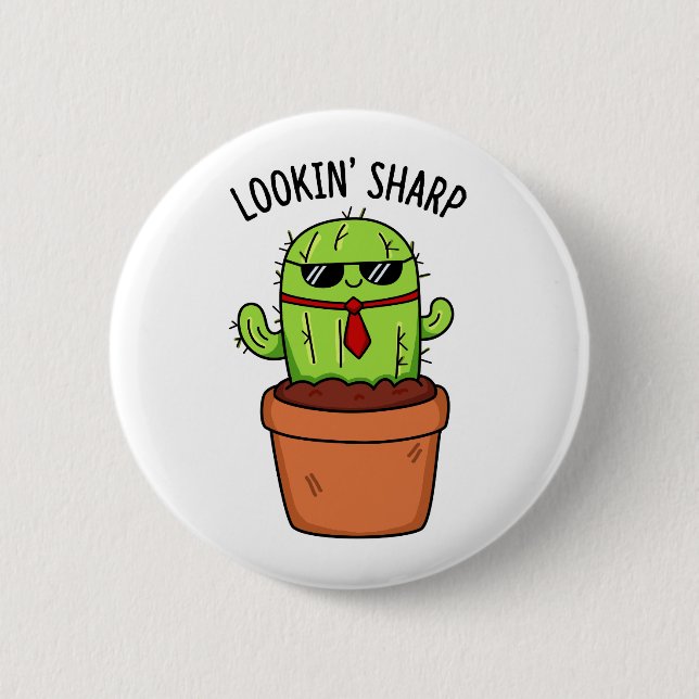 Looking Sharp Cute Cactus Pun 2 Inch Round Button (Front)