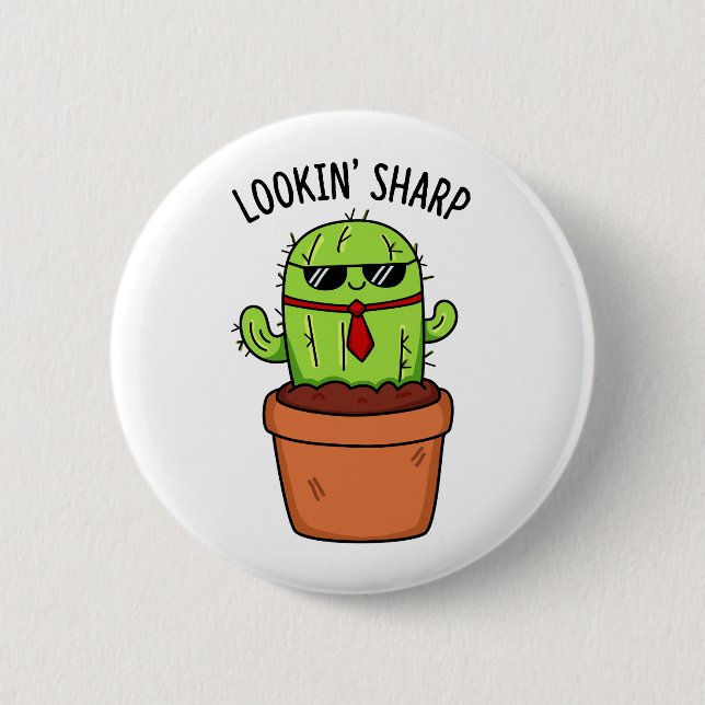 Looking Sharp Funny Cactus Pun 2 Inch Round Button (Front)