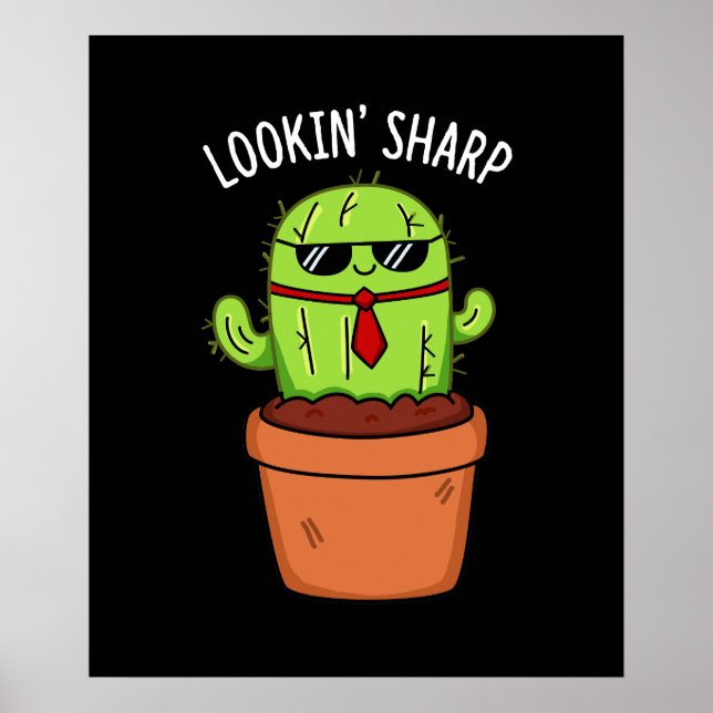 Looking Sharp Funny Cactus Pun Dark BG Poster (Front)