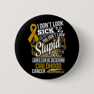 Looks Can Be Deceiving Childhood Cancer Awareness  2 Inch Round Button