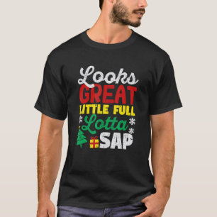 Looks Great Little Full Lotta Sap Christmas Vacati T-Shirt