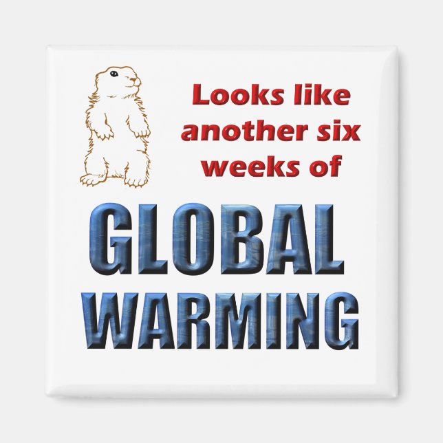 Looks like another six weeks of global warming magnet (Front)