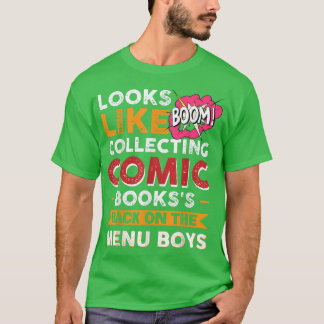 Looks Like Collecting Comic Books's Back On The Me T-Shirt