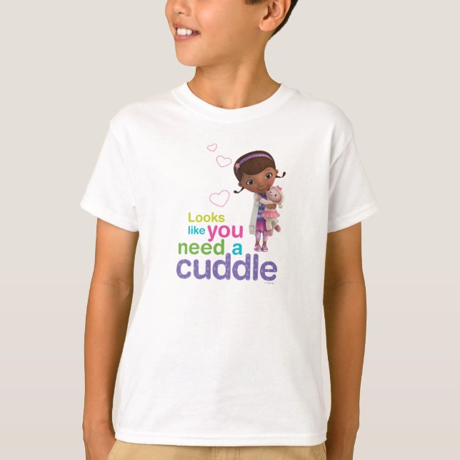 Looks Like You Need a Cuddle T-Shirt (Front)