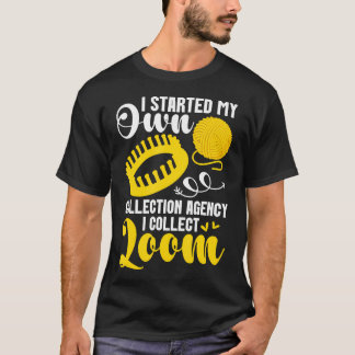 Loom Knitting Yarn Lover Fiber Artist Loom Knitter T-Shirt