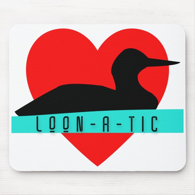 Loon "loon-a-tic" love product mouse pad (Front)
