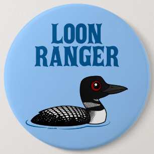 Loon Ranger 6 Inch Round Button