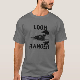 Loon Ranger Funny Common Loon Bird Watching Outdoo T-Shirt