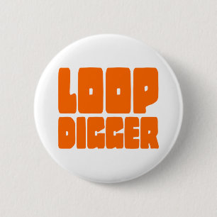 LOOP DIGGER 2 INCH ROUND BUTTON
