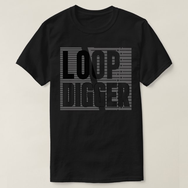 Loop Digger T-Shirt (Design Front)