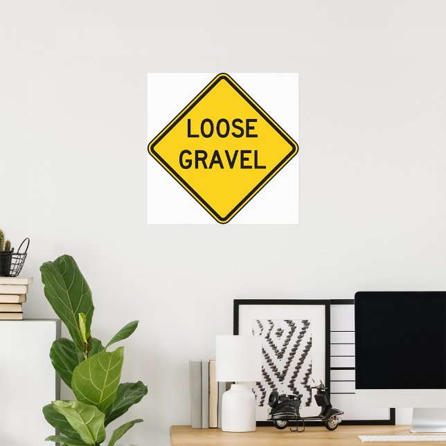Loose Gravel Road Sign Poster (Creator Uploaded)