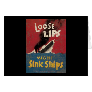 Loose Lips Might Sink Ships