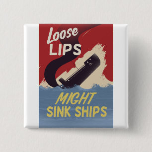Loose Lips Might Sink Ships 2 Inch Square Button