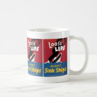 Loose Lips Might Sink Ships
