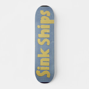 Loose Lips Might Sink Ships Skateboard