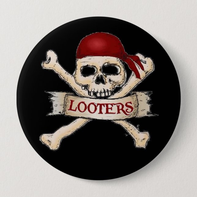 Looter Flair!! 4 Inch Round Button (Front)