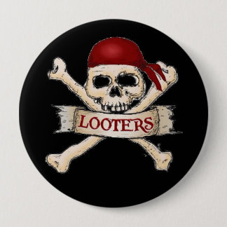 Looter Flair!! 4 Inch Round Button