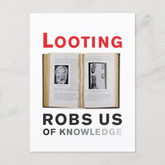 Looting Robs Us of Knowledge postcard