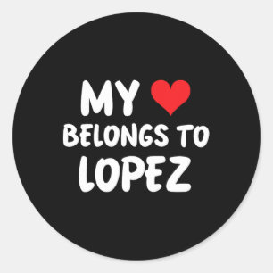 Lopez - My Heart Belongs To Lopez - Love Classic Round Sticker