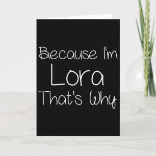 Lora Funny Personalized Birthday Women Name Gift I Card